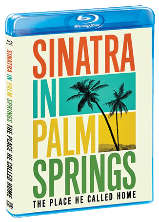 Sinatra In Palm Springs: The Place He Called Home [Blu-ray]